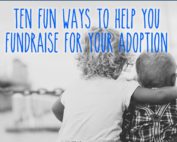 Ten Fun Ways to Fundraise for your Adoption